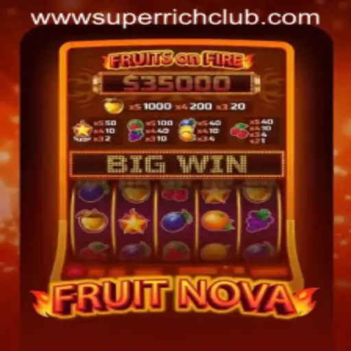 Experience the Excitement of FruitNova at SuperRichClub